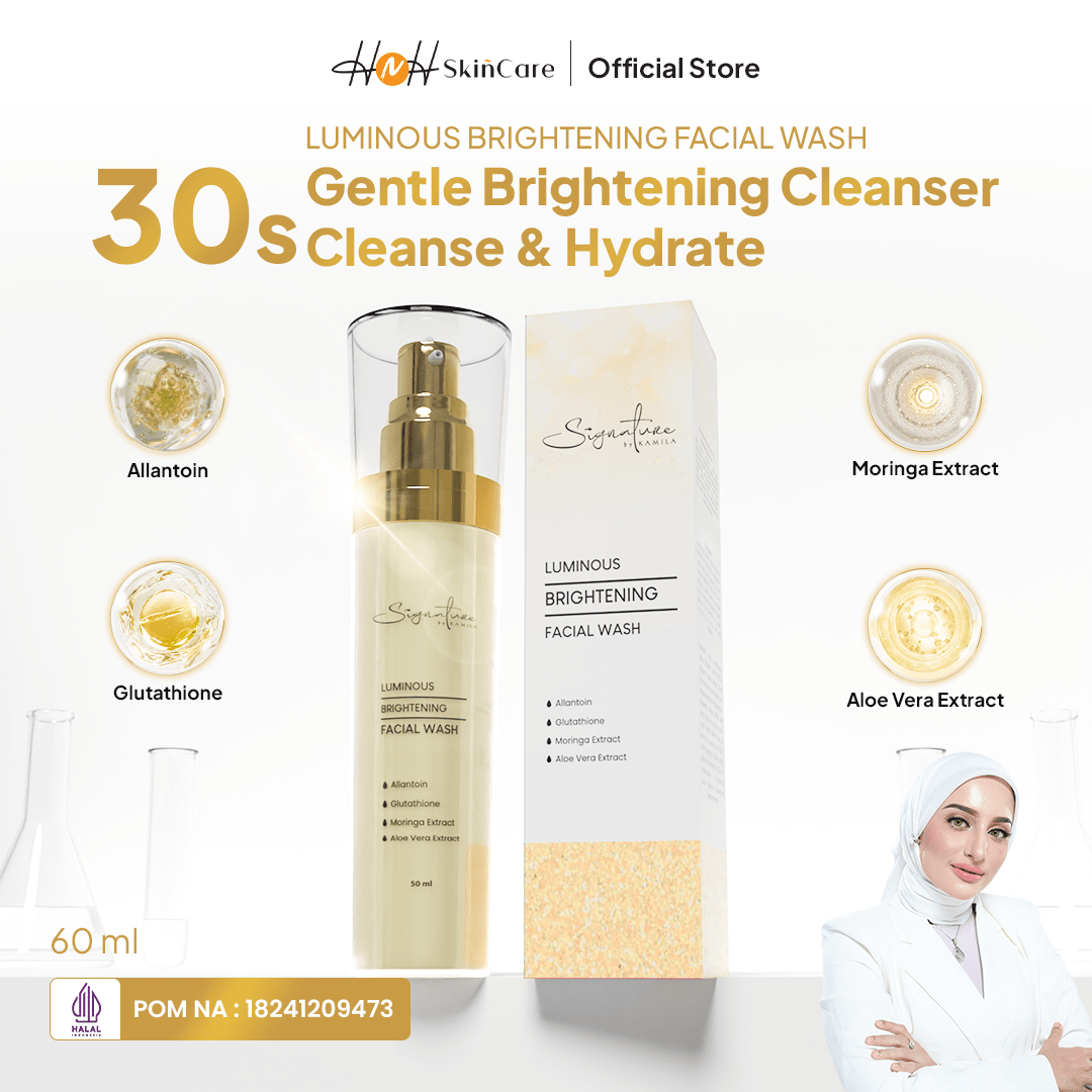Signature by Kamila Paket Luminous Brightening 5 in 1 (Facial Wash, Toner, Day Cream, Night Cream, Serum Whitening) - hnhskincare